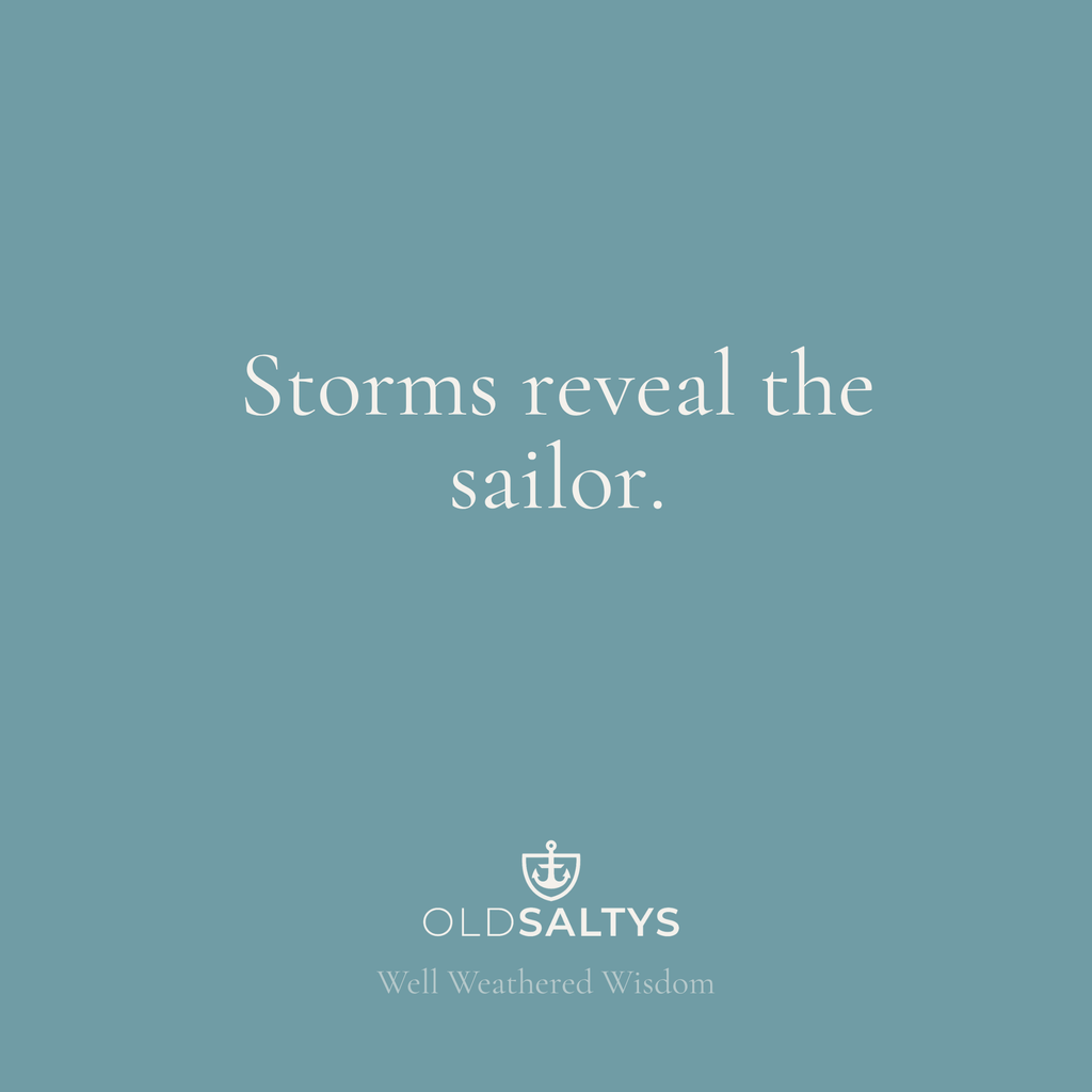 Storms Reveal the Sailor Print | Coastal Wall Art | Old Saltys Well Weathered Wisdom