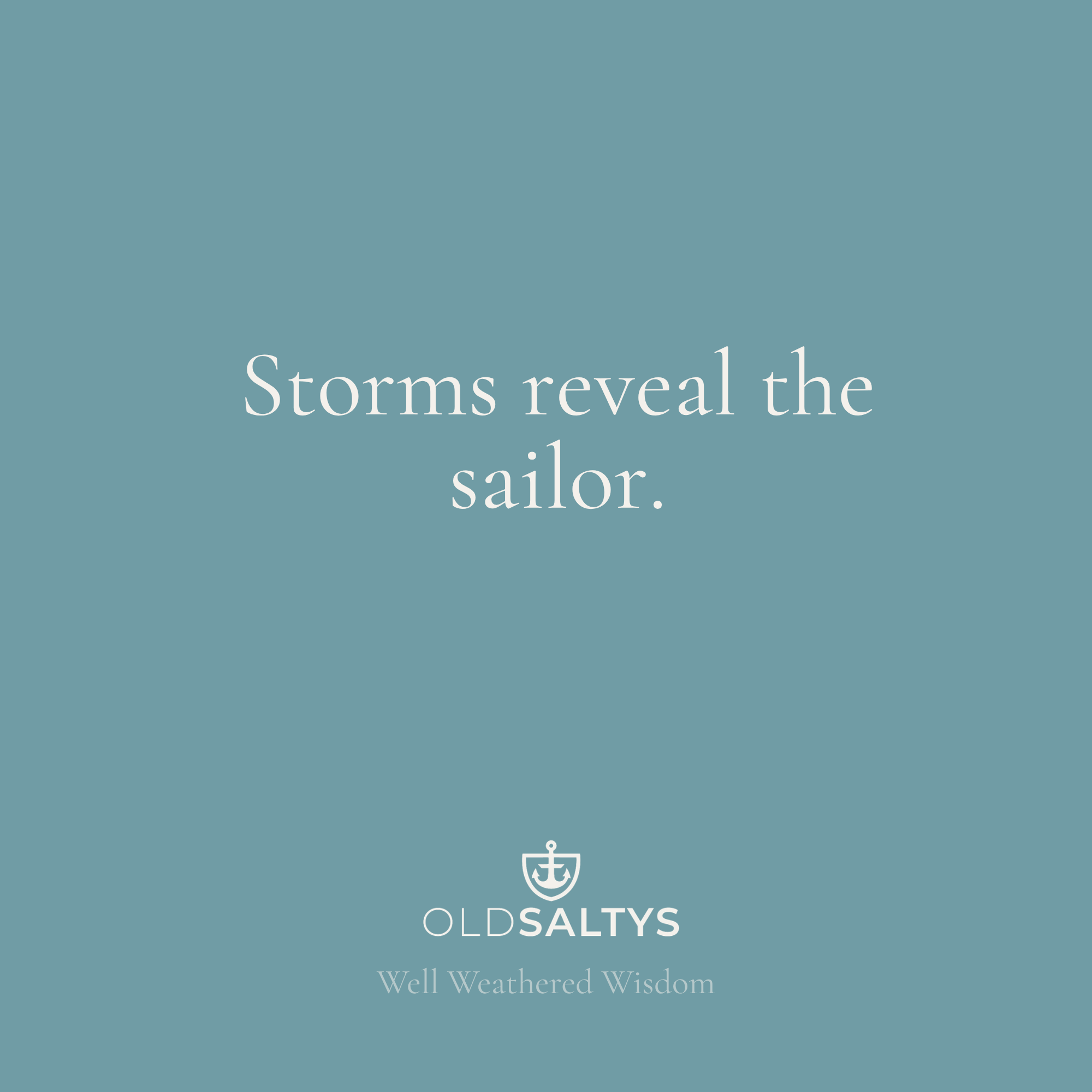 Storms Reveal the Sailor Print | Coastal Wall Art | Old Saltys Well Weathered Wisdom
