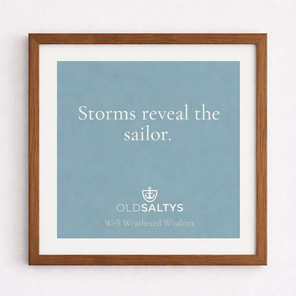 Storms Reveal the Sailor Print | Coastal Wall Art | Old Saltys Well Weathered Wisdom